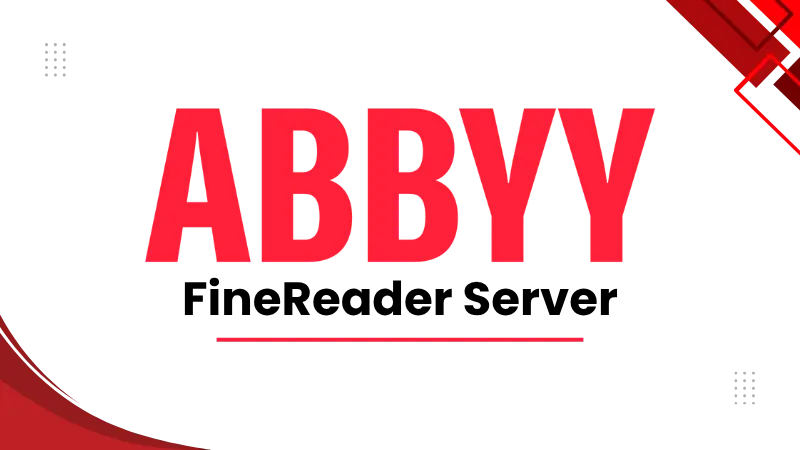 ABBYY FineReader Server ระบบ OCR เอกสารปริมาณมากแบบอัตโนมัติ