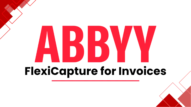 ABBYY FlexiCapture for Invoices ระบบประมวลผลใบแจ้งหนี้อัตโนมัติ